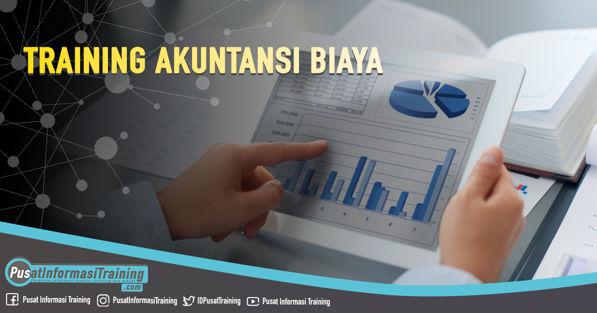 Training Akuntansi Biaya Fitur Informasi Training Jadwal Jogja Jakarta Bandung Bali Surabaya