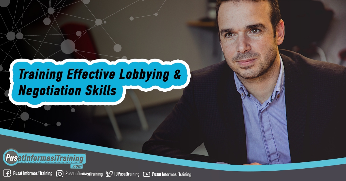 Training Effective Lobbying & Negotiation Skills Fitur Informasi Training Jadwal Jogja Jakarta Bandung Bali Surabaya