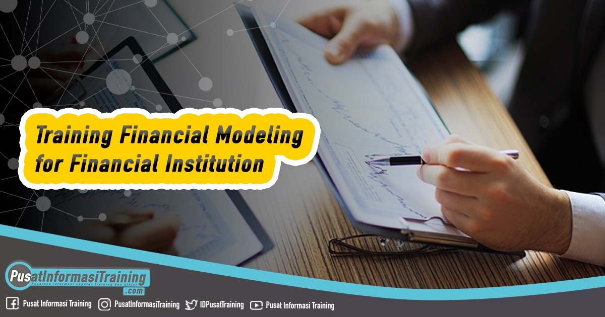 Training Financial Modeling for Financial Institution jogja bandung bali murah fix