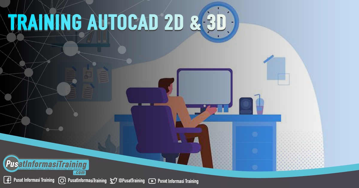 Training Autocad 2D & 3D Fitur Informasi Training Jadwal Pelatihan Jogja Jakarta Bandung Bali Surabaya