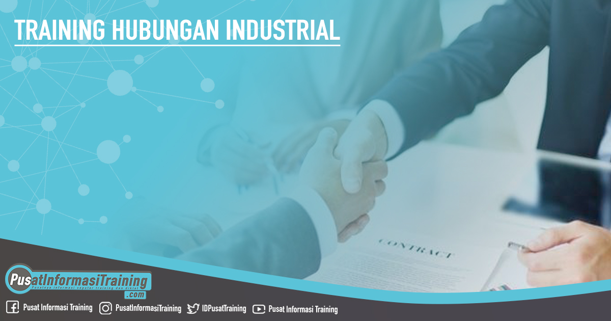 Training Hubungan Industrial Fitur Informasi Training Jadwal Pelatihan Jogja Jakarta Bandung Bali Surabaya