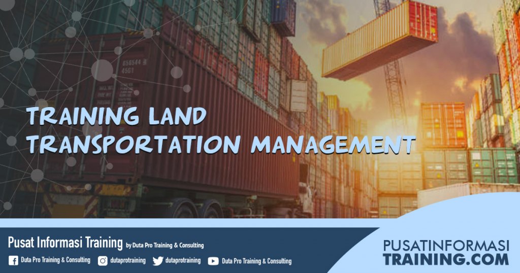 Fitur Informasi Training Land Transportation Management Jadwal Pelatihan Jogja Jakarta Bandung Bali Surabaya_