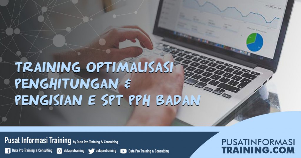 Fitur Informasi Training Optimalisasi Penghitungan & Pengisian E SPT PPh Badan Jadwal Pelatihan Jogja Jakarta Bandung Bali Surabaya_