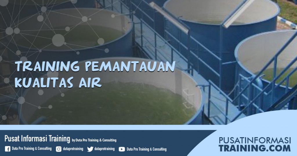 Fitur Informasi Training Pemantauan Kualitas Air Jadwal Pelatihan Jogja Jakarta Bandung Bali Surabaya_
